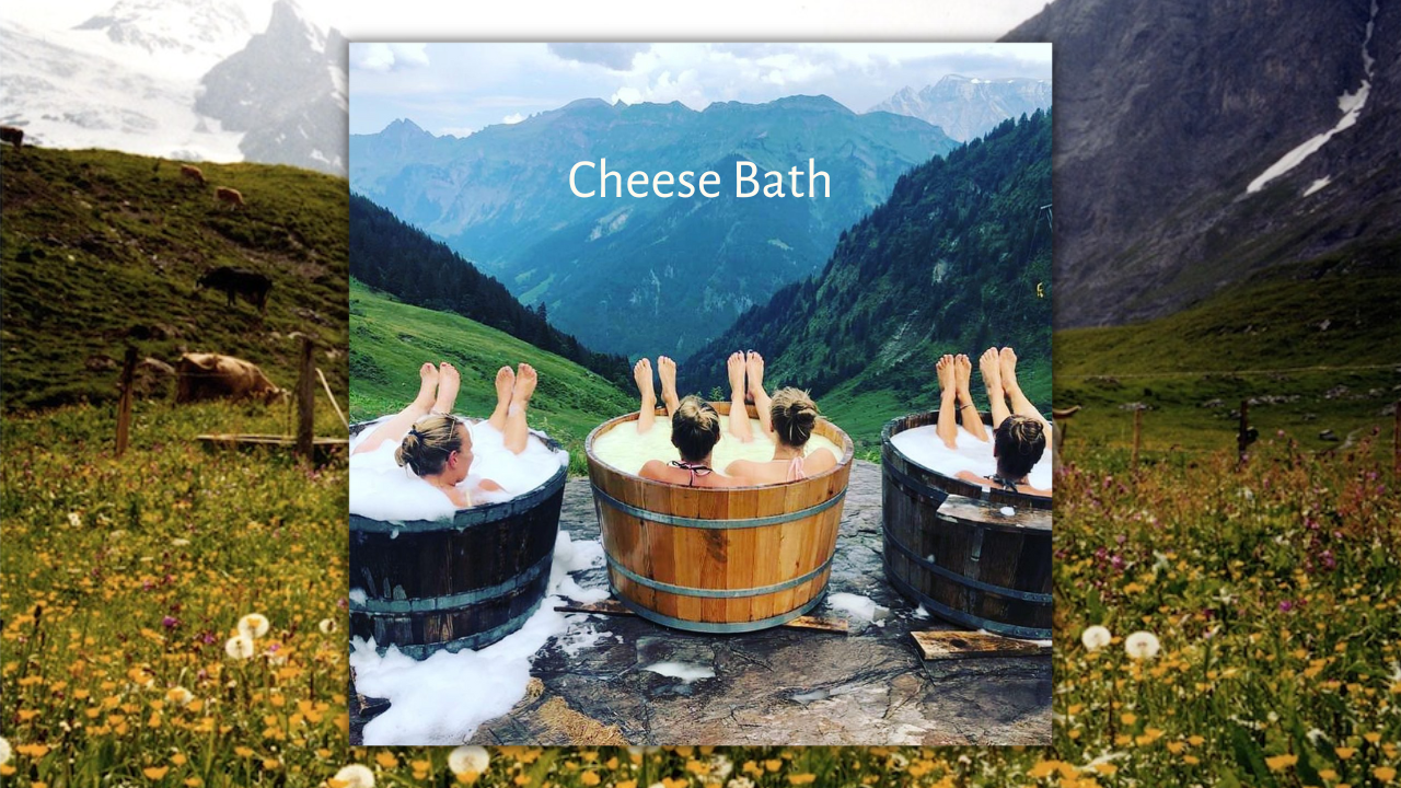 Never Have Enough Cheese? Try Cheese Bath In Switzerland!